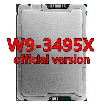 Xeon platiunm W9-3495X официальная версия процессора 105 МБ 1,9 ГГЦ 56 Core/112 Therad 350 Вт Процессор LGA4677 ДЛЯ материнской платы W790