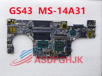 Оригинальный MS-14A31 для MS-14A3 GS43, GS42, GS43VR материнская плата ноутбука I7-7700HQ CPU GTX1060M GPU тест ОК отправлен